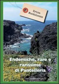 Endemiche, rare e rarissime di Pantelleria Acquista Ora