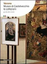 Verona. Carlo Scarpa e Castelvecchio Subito Disponibile