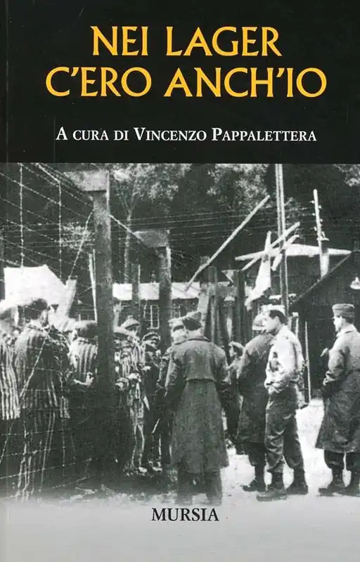 Nei lager c‘ero anch‘io. Ediz. illustrata Affare