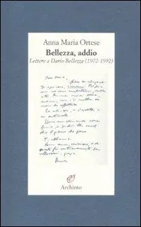 Bellezza, addio. Lettere a Dario Bellezza (1972-1992) Offerta Limitata