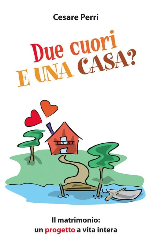 Due cuori e una casa. Il matrimonio un progetto a vita intera A Buon Prezzo