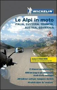 Promozione Le Alpi in moto. Italia, Svizzera, Francia, Austria, Germania. Con carta d‘Europa