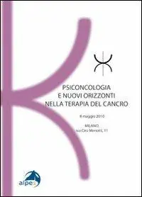 Compra Adesso Psiconcologia e nuovi orizzonti nella terapia del cancro