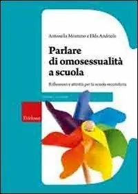 Consegna Rapida Parlare di omosessualità a scuola. Riflessioni e attività per la scuola secondaria