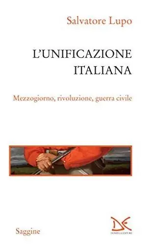 Nuova Collezione L‘ unificazione italiana. Mezzogiorno, rivoluzione, guerra civile