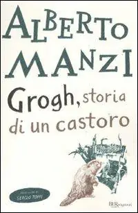 Offerta Lampo Grogh, storia di un castoro