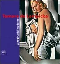 Tamara de Lempicka. La regina del moderno. Ediz. illustrata Saldi