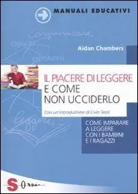Prezzo Ridotto Il piacere di leggere e come non ucciderlo. Come imparare a leggere con i bambini e i ragazzi