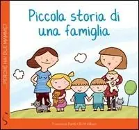 Piccola storia di una famiglia. Perché hai due mamme? Ultimissimo Modello