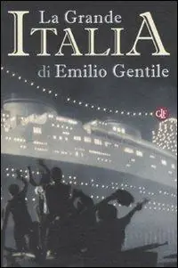 Non Perdere La Grande Italia. Il mito della nazione nel XX secolo
