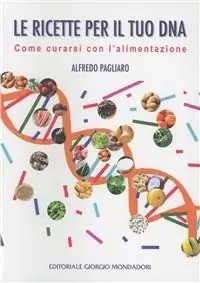 Compra Online Le ricette per il tuo DNA. Come curarsi con l‘alimentazione