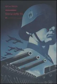 Subito Disponibile Storia delle SS