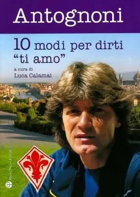 Dieci modi per dirti «ti amo» Acquista Ora