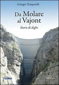 Prezzo Scontato Da Molare al Vajont. Storie di dighe