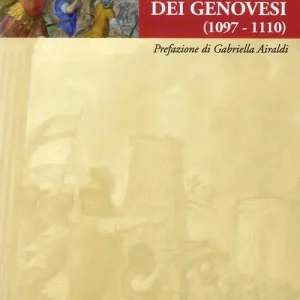Saldi La lunga crociata dei genovesi (1098-1110)