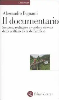 Il documentario. Scrivere, realizzare e vendere cinema della realtà nell‘era dell‘artificio Promo Stagionale
