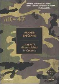 Offerta Del Giorno La guerra di un soldato in Cecenia