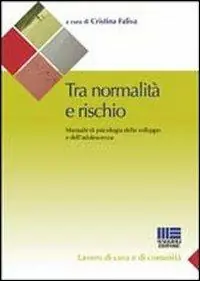 Economico Tra normalità e rischio. Manuale di psicologia dello sviluppo e dell‘adolescenza