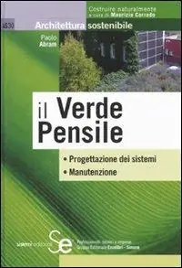 Il verde pensile. Progettazione dei sistemi. Manutenzione Prezzo Scontato