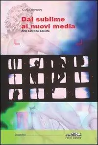 Dal sublime ai nuovi media. Arte, estetica, società Offerta
