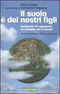 Il suolo è dei nostri figli. Cassinetta di Lugagnano, un esempio che fa scuola Promozione Esclusiva