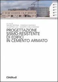 Prezzo Ridotto Progettazione sismo-residente di edifici in cemento armato. Ediz. illustrata