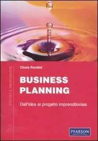 Affare Business planning. Dall‘idea al progetto imprenditoriale