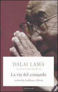 La via del comando. Leadership, buddhismo e felicità Promo Stagionale