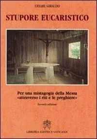 Stupore eucaristico. Per una mistagogia della messa «attraverso i riti e le preghiere» Promo Stagionale