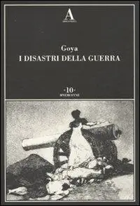I disastri della guerra. Ediz. illustrata Più Venduto