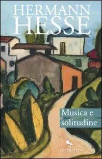Musica e solitudine. Testo tedesco a fronte Novità