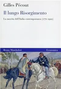 Super Prezzo Il lungo Risorgimento. La nascita dell‘Italia contemporanea (1770-1922)