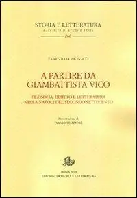 A partire da Giambattista Vico. Filosofia, diritto e letteratura nella Napoli del secondo Settecento Offerta Lampo