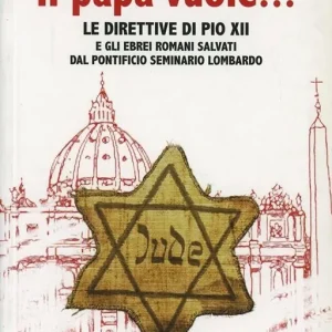 Quantità Limitata Il papa vuole che teniamo questa gente. Le direttive di Pio XII e gli ebrei romani salvati dal Pontificio Seminario Lombardo