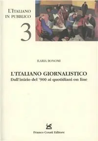 L‘italiano giornalistico. Dall‘inizio del ‘900 ai quotidiani on line Offerta