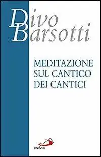 Meditazione sul Cantico dei cantici Esclusivo