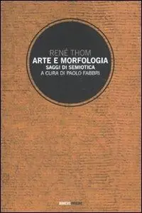 Arte e morfologia. Saggi di semiotica Subito Disponibile