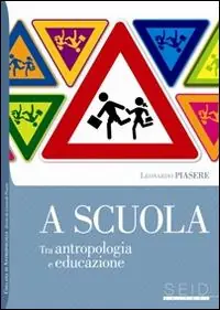 A scuola. Tra antropologia e educazione Vendita Finale