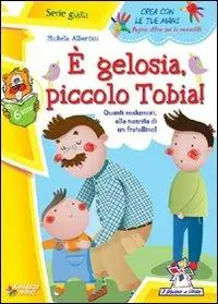 Ultimissimo Modello È gelosia piccolo Tobia!