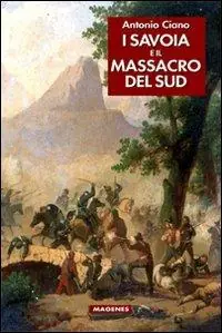 Ultima Occasione I Savoia e il massacro del Sud