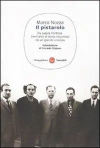 Bestseller Il pistarolo. Da Piazza Fontana, trent‘anni di storia raccontati da un grande cronista