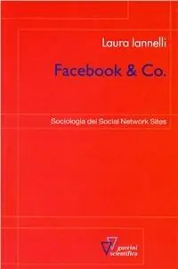 Facebook & Co. Sociologia dei social network sites Compra Adesso