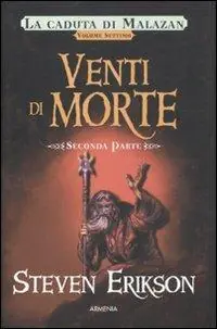 Compra Oggi Stesso Venti di morte. La caduta di Malazan. Vol. 7 2