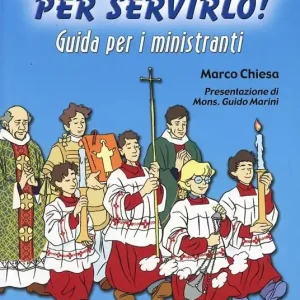 Vicino a Gesù... per servirlo! Guida per i ministranti Offerta Limitata