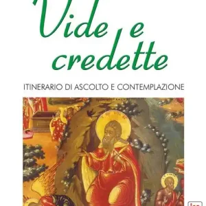 Vide e credette. Itinerario di ascolto e contemplazione Offerta Lampo