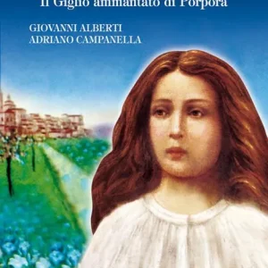 Solo Oggi Santa Maria Goretti. Il giglio ammantato di porpora