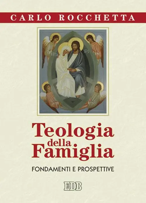 Teologia della famiglia. Fondamenti e prospettive Bestseller
