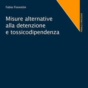 Soddisfatti O Rimborsati Misure alternative alla detenzione e tossicodipendenza
