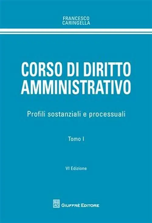 Corso di diritto amministrativo. Profili sostanziali e processuali Super Prezzo