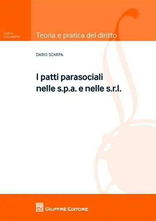 Acquista Ora I patti parasociali nelle s.p.a. e nelle s.r.l.